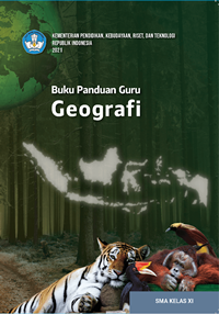 Buku Panduan Guru Geografi untuk SMA Kelas XI  (e-book)