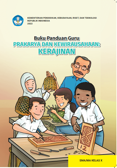 Buku Panduan Guru Prakarya dan Kewirausahaan: Kerajinan untuk SMA/MA Kelas X  (e-book)