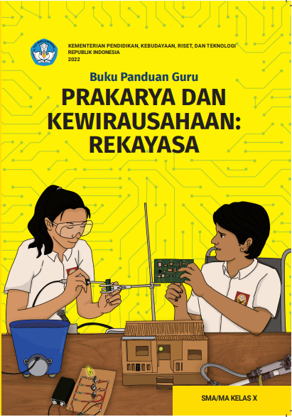 Buku Panduan Guru Prakarya dan Kewirausahaan: Rekayasa untuk SMA/MA Kelas X  (e-book)