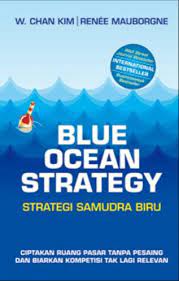 Blue Ocean Strategy = Strategi Samudra Biru