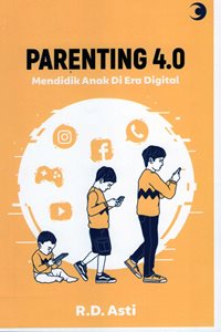 Parenting 4.0 Mendidik Anak di Era Digital