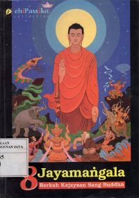 8 Jayamanggala : Berkah Kejayaan Sang Buddha