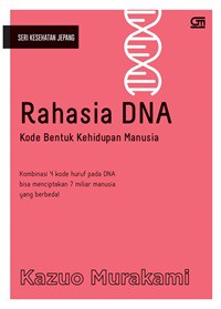Rahasia DNA Kode Bentuk Kehidupan Manusia