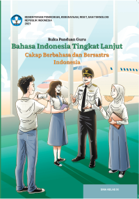 Buku Panduan Guru Bahasa Indonesia Tingkat Lanjut Cakap Berbahasa dan Bersastra Indonesia untuk SMA Kelas XI  (e-book k. merdeka)