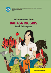 Buku Panduan Guru Bahasa Inggris: Work in Progress untuk SMA/SMK/MA Kelas X  (e-book k. merdeka)