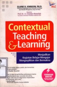 Contextual Teaching and Learning : Menjadikan Kegiatan Belajar-Mengajar Mengasyikkan dan Bermakna
