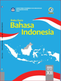 Buku Guru Bahasa Indonesia Kelas XII  (e-book K13)