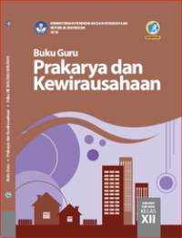 Buku Guru Prakarya Dan Kewirausahaan Kelas XII  (e-book K13)