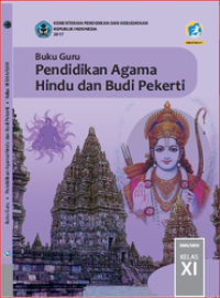 Buku Panduan Guru Pendidikan Agama Hindu dan Budi Pekerti untuk SMA/SMK Kelas XI (e-book K13)