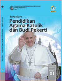 Buku Guru Pendidikan Agama Katolik dan Budi Pekerti Kelas XI  (e-book K13)