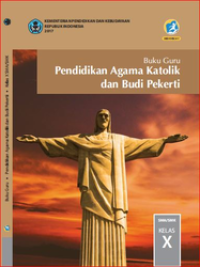 Buku Guru Pendidikan Agama Katolik Dan Budi Pekerti Kelas X  (e-book K13)