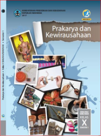 Prakarya dan Kewirausahaan Semester 1 Kelas X  (e-book K13)