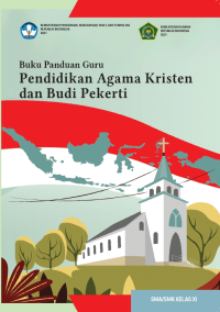 Buku Panduan Guru Pendidikan Agama Kristen dan Budi Pekerti untuk SMA/SMK Kelas XI  (e-book k. merdeka)