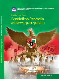 Buku Panduan Guru Pendidikan Pancasila dan Kewarganegaraan untuk SMA/SMK Kelas X  (e-book k. merdeka)