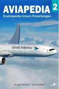 Aviapedia 2 : Ensiklopedia Umum Penerbangan