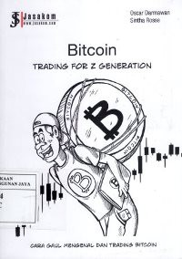 Bitcoin : Trading For Z Generation : Cara Gaul Mengenal dan Trading Bitcoin