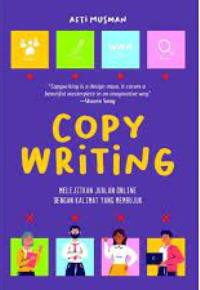 Copy Writing : Melejitkan Jualan Online Dengan Kalimat Yang Membujuk