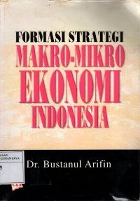Formasi Strategi Makro-Mikro Ekonomi Indonesia