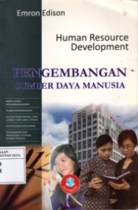 Human Resource Development = Pengembangan Sumber Daya Manusia