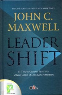 Leadershift : 11 Transformasi Penting Yang Harus Dilakukan Pemimpin