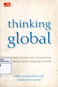 Thinking Global : Referensi Sukses Bagi Entrepreneur dari Marek-Merek Legendaris Dunia