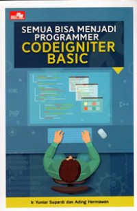 Semua Bisa Menjadi Programmer Codeigniter Basic