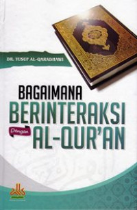 Bagaimana Berinteraksi Dengan Al-Qur'an