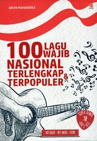 100 Lagu Wajib Nasional Terlengkap Terpopuler