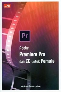 Adobe Premiere Pro dan CC Untuk Pemula