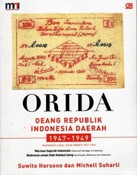 ORIDA : Oeang Republik Indonesia Daerah 1947-1949