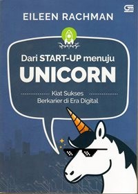 Dari Start-up Menuju Unicorn : Kiat Sukses Berkarier di Era Digital