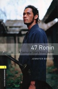 47 Ronin : A Samurai Story From Japan