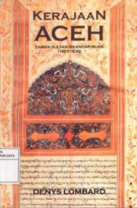 Kerajaan Aceh : Zaman Sultan Iskandar Muda (1607 - 1636)