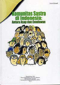 Komunitas Sastra di Indonesia : Antara Asap dan Cendawan