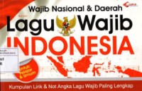 Lagu Wajib Indonesia : Nasional dan Daerah