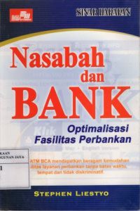Nasabah dan Bank : Optimalisasi Fasilitas Perbankan