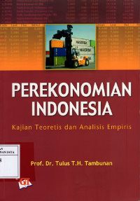 Perekonomian Indonesia : Kajian Teoritis dan Analisis Empiris