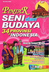 Pintar Seni dan Budaya 34 Provinsi di Indonesia