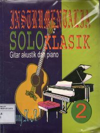 Instrumentalia Solo Klasik Gitar Akustik dan Piano Vol.2