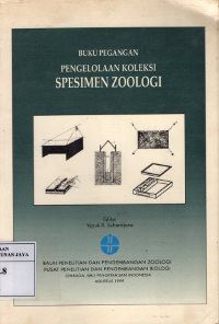 Buku Pegangan Pengelolaan Koleksi Spesimen Zoologi