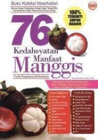 76 Kedahsyatan Manfaat Manggis Untuk Pengobatan dan Kesehatan