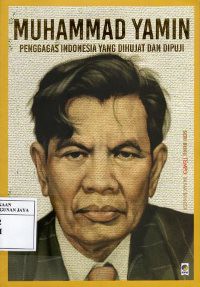 Muhammad Yamin Penggagas Indonesia Yang Dihujat dan Dipuji