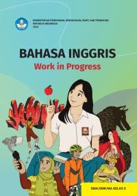 Bahasa Inggris: Work in Progress untuk SMA/SMK/MA Kelas X  (e-book k. merdeka)