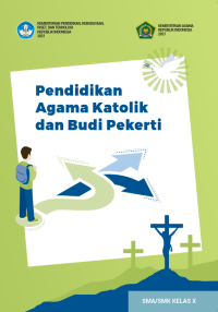 Pendidikan Agama Katolik dan Budi Pekerti untuk SMA/SMK Kelas X  (e-book k. merdeka)