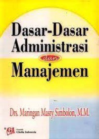 Dasar-Dasar Administrasi dan Manajemen