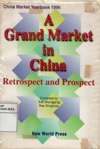 A Grand Market in China : Retrospect and Prospect