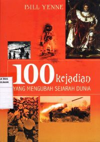 Image of 100 Kejadian Yang Mengubah Sejarah Dunia