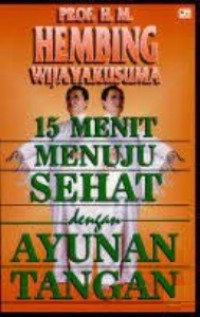 15 Menit Menuju Sehat Dengan Ayunan Tangan