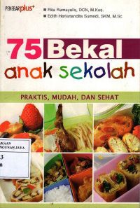 Image of 75 Bekal Anak Sekolah : Praktis, Mudah, dan Sehat