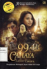 99 Cahaya Hati di Langit Eropa : Perjalanan Menapak Jejak Islam di Eropa